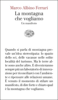 La montagna che vogliamo. Un manifesto - Librerie.coop La montagna che vogliamo. Un manifesto - Librerie.coop