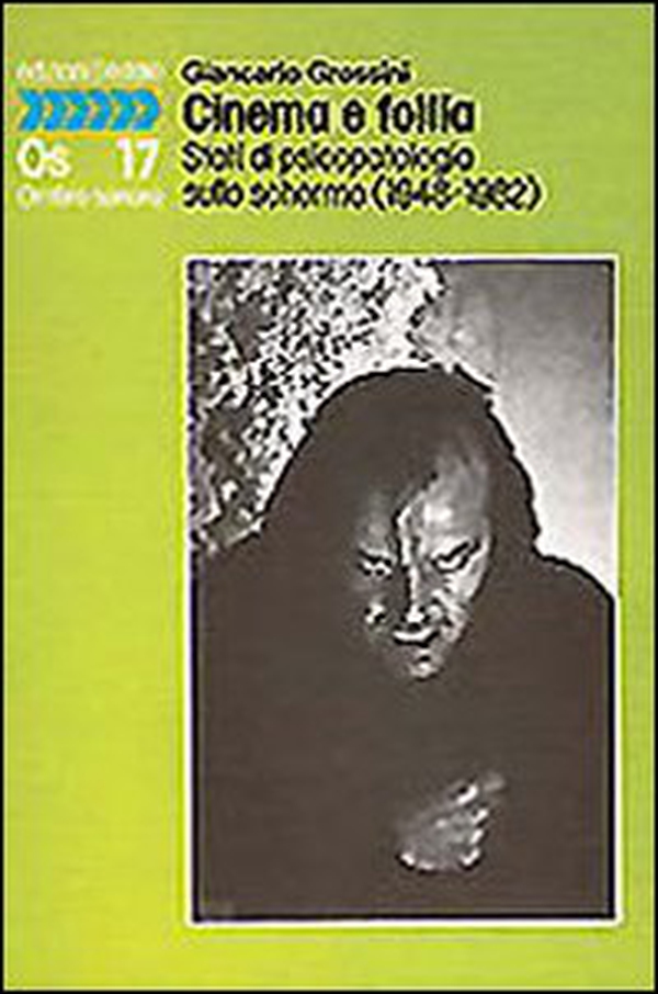 Cinema e follia. Stati di psicopatologia sullo schermo (1948-1982) - Librerie.coop Cinema e follia. Stati di psicopatologia sullo schermo (1948-1982) - Librerie.coop