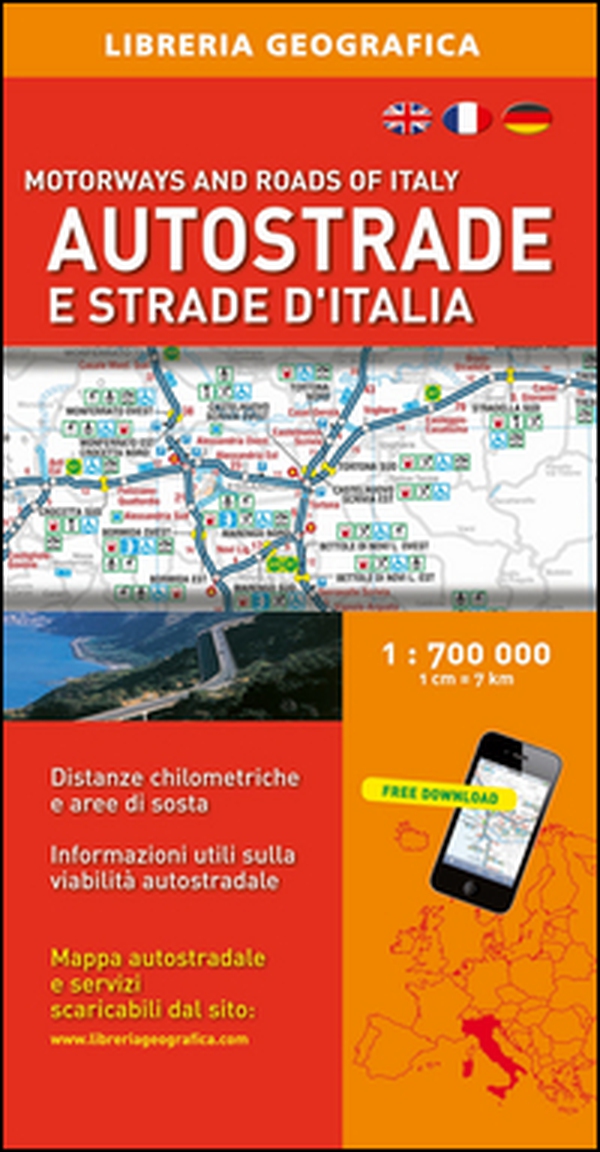 Autostrade e strade d'Italia 1:700.000 - Librerie.coop Autostrade e strade d'Italia 1:700.000 - Librerie.coop