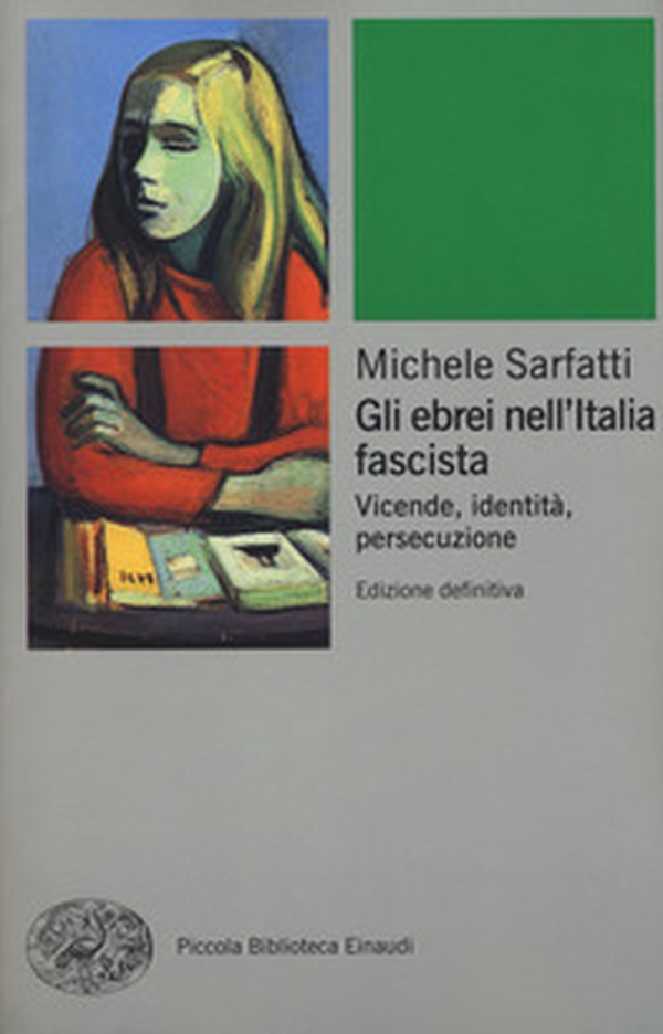 Gli ebrei nell'Italia fascista. Vicende, identità, persecuzione - Librerie.coop Gli ebrei nell'Italia fascista. Vicende, identità, persecuzione - Librerie.coop