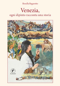 Venezia, ogni dipinto racconta una storia - Librerie.coop