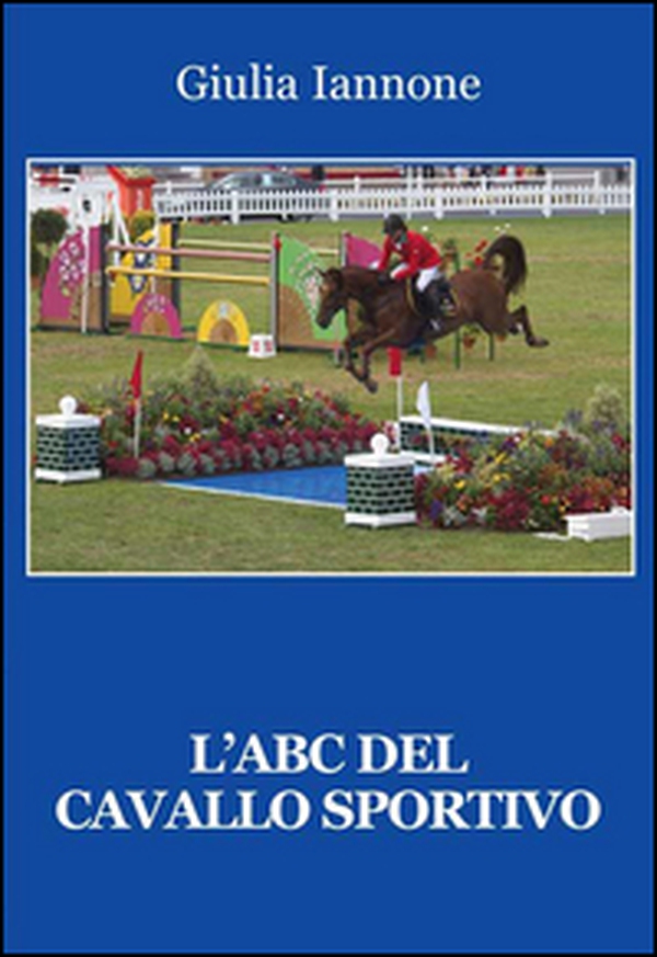 L'ABC del cavallo sportivo - Librerie.coop L'ABC del cavallo sportivo - Librerie.coop