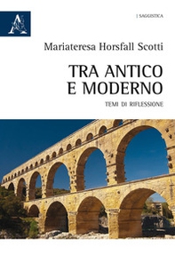 Tra antico e moderno. Temi di riflessione - Librerie.coop