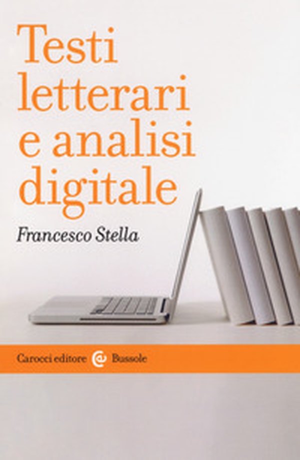 Testi letterari e analisi digitale - Librerie.coop Testi letterari e analisi digitale - Librerie.coop