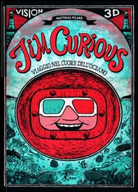 Jim Curious. Viaggio nel cuore dell'oceano - Librerie.coop Jim Curious. Viaggio nel cuore dell'oceano - Librerie.coop