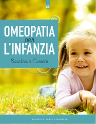 Omeopatia per l'infanzia - Librerie.coop Omeopatia per l'infanzia - Librerie.coop