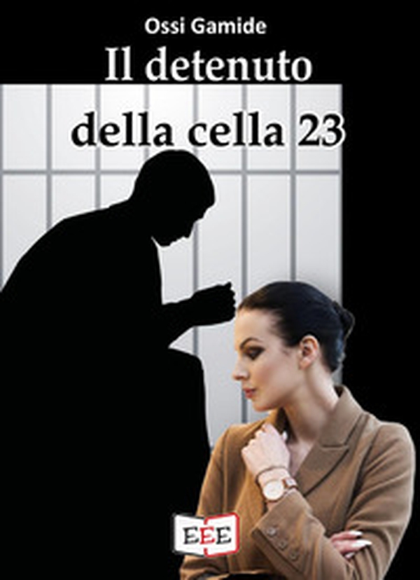 Il detenuto della cella 23 - Librerie.coop Il detenuto della cella 23 - Librerie.coop