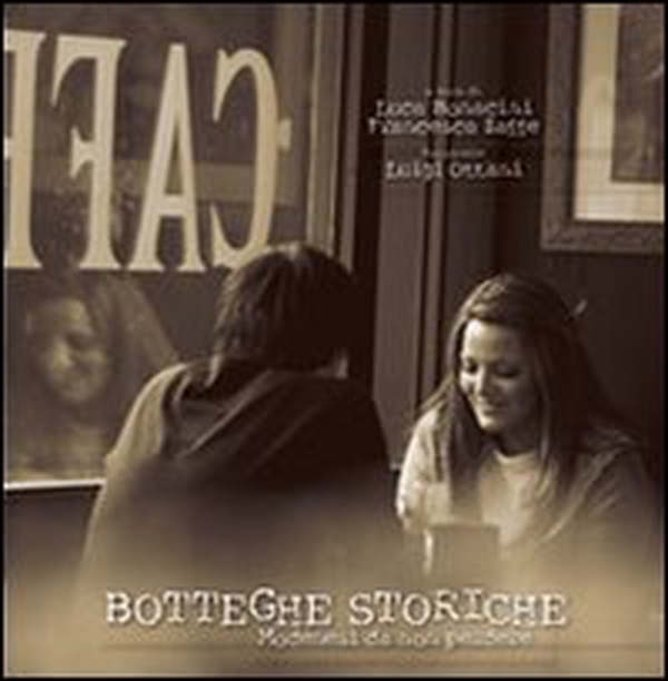 Botteghe storiche. Modenesi da non perdere - Librerie.coop Botteghe storiche. Modenesi da non perdere - Librerie.coop
