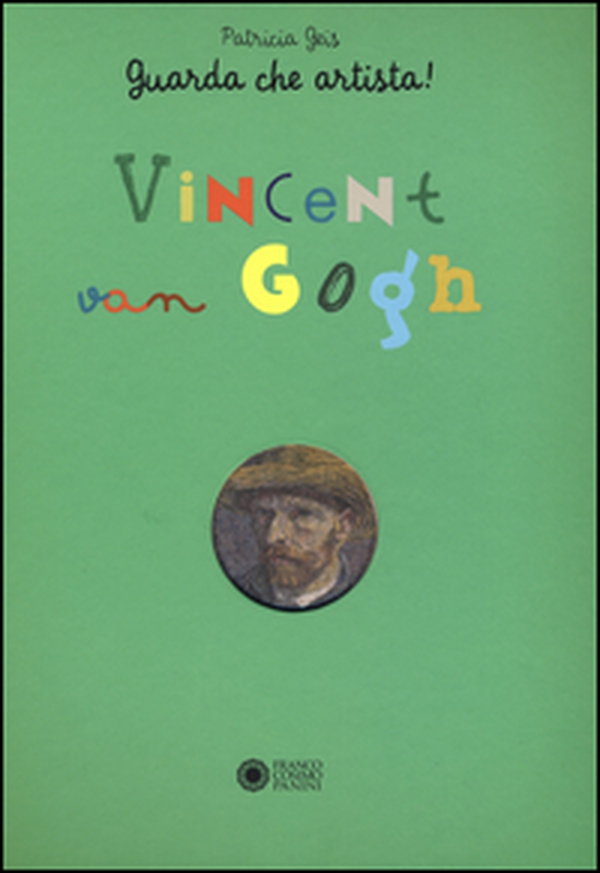 Vincent Van Gogh. Guarda che artista! - Librerie.coop Vincent Van Gogh. Guarda che artista! - Librerie.coop