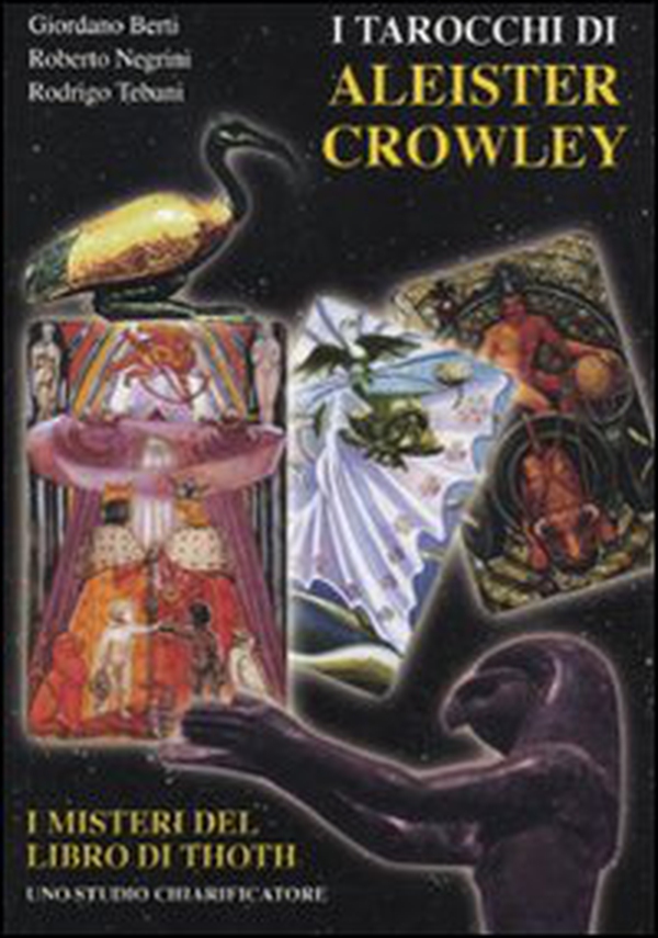 I tarocchi di Aleister Crowley. I segreti del libro di Thoth - Librerie.coop I tarocchi di Aleister Crowley. I segreti del libro di Thoth - Librerie.coop