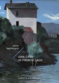 Una casa in fronte lago - Librerie.coop