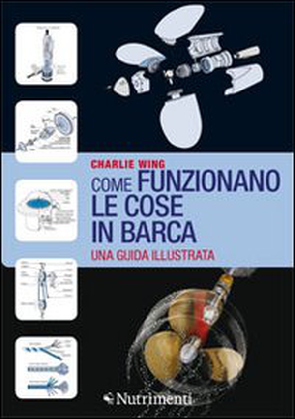 Come funzionano le cose in barca. Una guida illustrata - Librerie.coop Come funzionano le cose in barca. Una guida illustrata - Librerie.coop