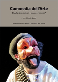 Commedia dell'arte. Vecchie tradizioni, nuovi orizzonti? - Librerie.coop