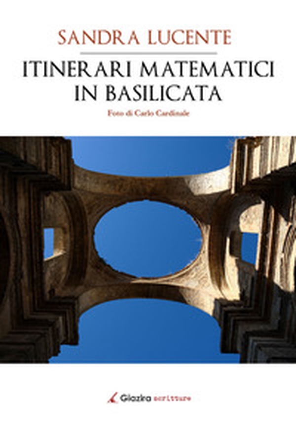 Itinerari matematici in Basilicata - Librerie.coop Itinerari matematici in Basilicata - Librerie.coop