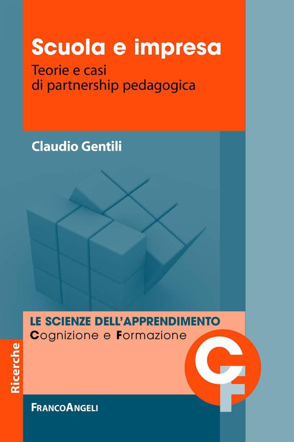 Scuola e impresa. Teorie e casi di partnership pedagogica - Librerie.coop Scuola e impresa. Teorie e casi di partnership pedagogica - Librerie.coop