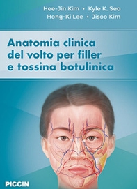 Anatomia clinica del volto per filler e tossina botulinica - Librerie.coop