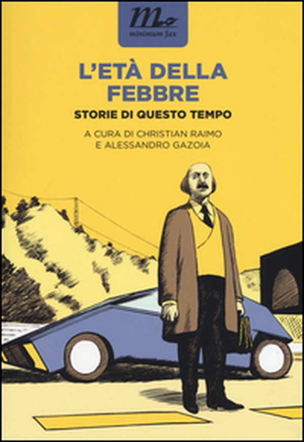 L'età della febbre. Storie di questo tempo - Librerie.coop L'età della febbre. Storie di questo tempo - Librerie.coop