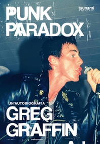 Punk Paradox, l'autobiografia del cantante dei Bad Religion - Librerie.coop