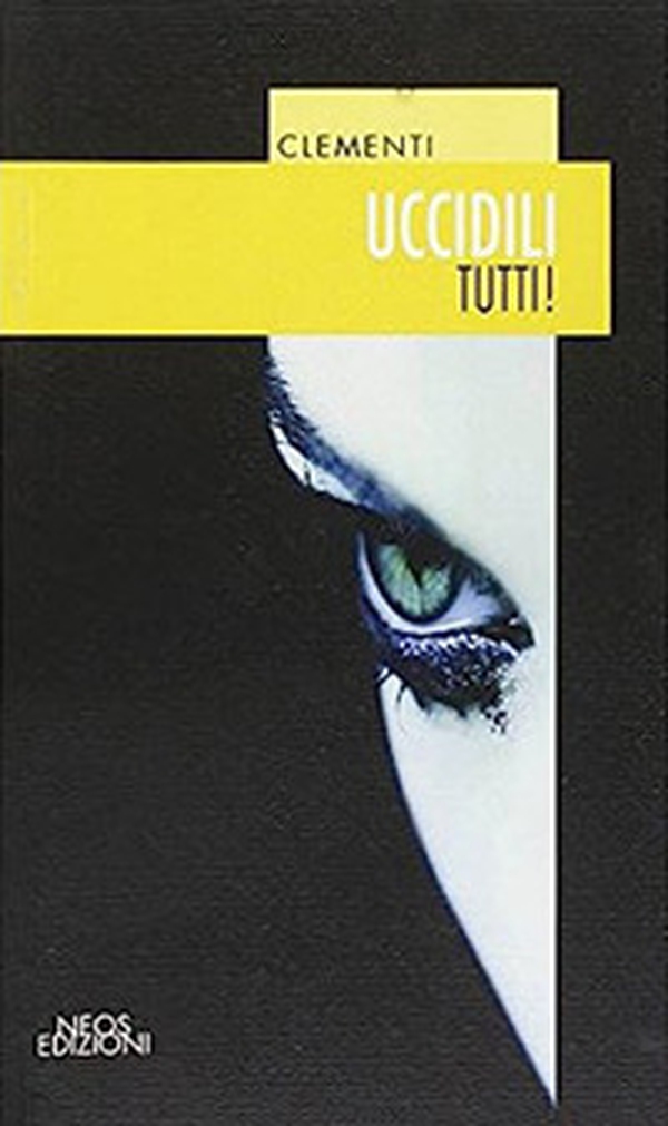 Uccidili tutti! - Librerie.coop Uccidili tutti! - Librerie.coop