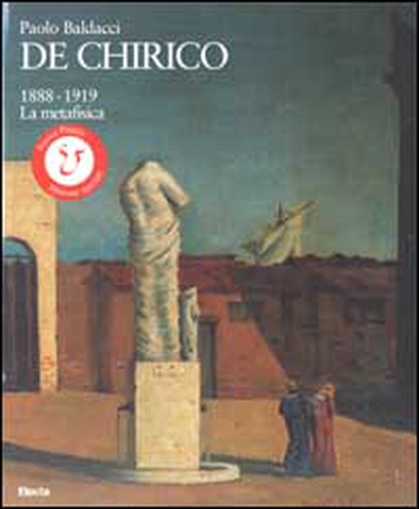De Chirico (1888-1919). La metafisica - Librerie.coop De Chirico (1888-1919). La metafisica - Librerie.coop