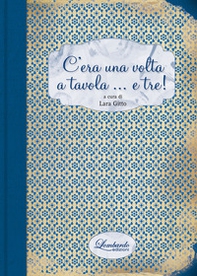 C'era una volta a tavola... e tre! - Librerie.coop
