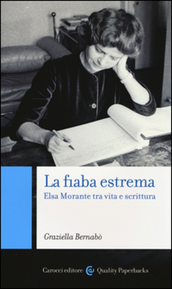 La fiaba estrema. Elsa Morante tra vita a scrittura - Librerie.coop La fiaba estrema. Elsa Morante tra vita a scrittura - Librerie.coop