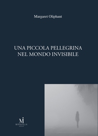 Una piccola pellegrina nel mondo invisibile - Librerie.coop