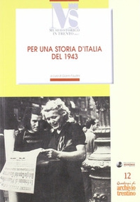 Per una storia d'Italia del 1943. Le cronache di Roberto Suster e altri scritti - Librerie.coop