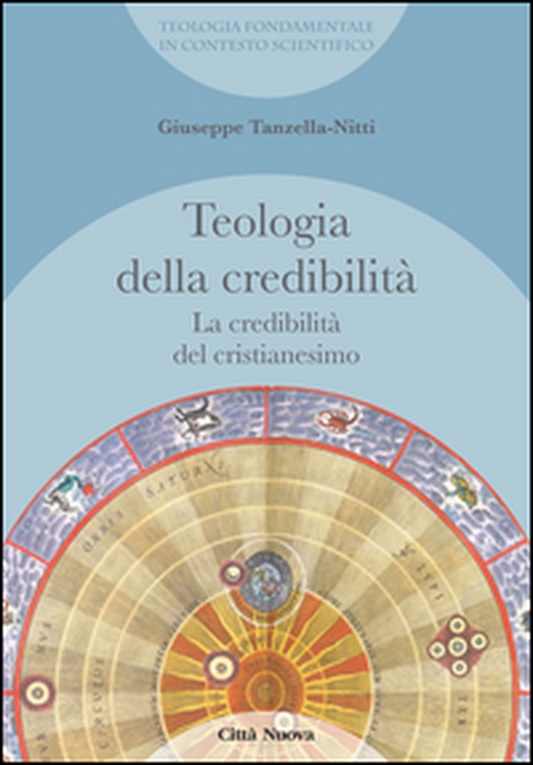 La credibilità del cristianesimo. Teologia della credibilità - Librerie.coop La credibilità del cristianesimo. Teologia della credibilità - Librerie.coop