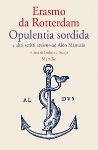 Opulentia sordida e altri scritti attorno ad Aldo Manuzio - Librerie.coop