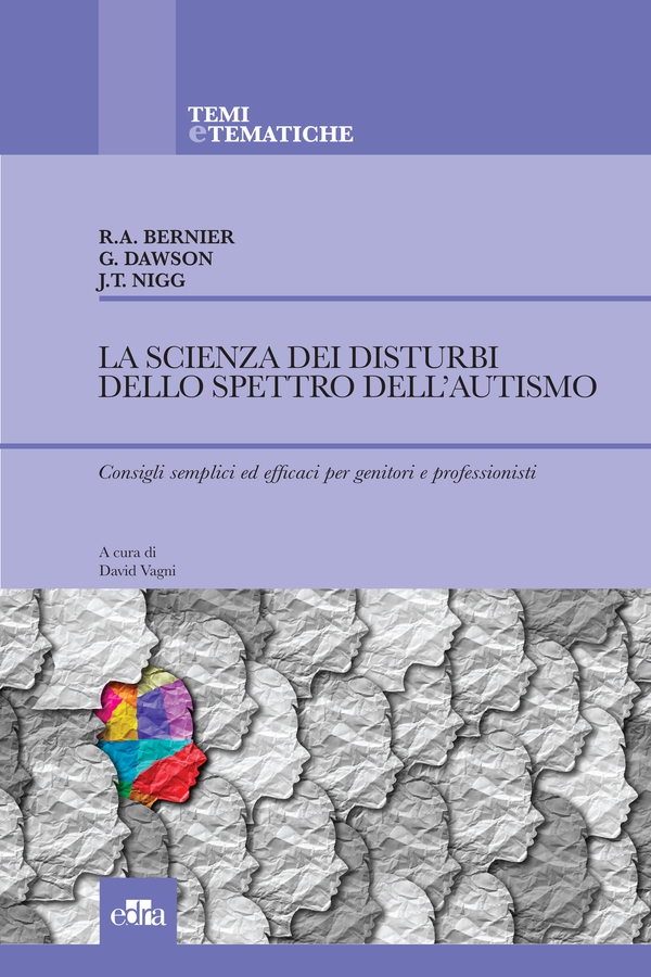 La scienza dei disturbi dello spettro dell'autismo - Librerie.coop La scienza dei disturbi dello spettro dell'autismo - Librerie.coop