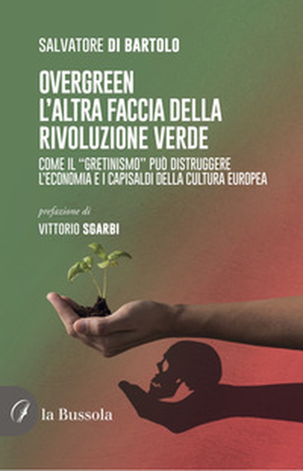 Overgreen. L'altra faccia della rivoluzione verde - Librerie.coop Overgreen. L'altra faccia della rivoluzione verde - Librerie.coop