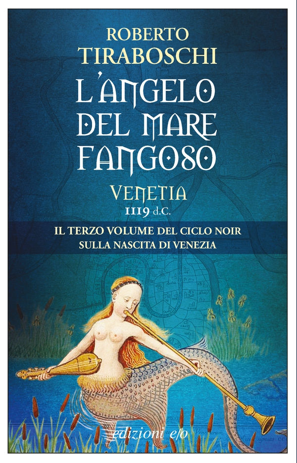 L'angelo del mare fangoso. Venetia 1119 d.C. - Librerie.coop L'angelo del mare fangoso. Venetia 1119 d.C. - Librerie.coop