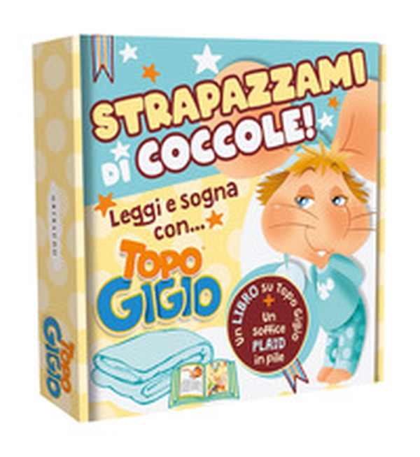 Strapazzami di coccole. Leggi e sogna con... Topo Gigio - Librerie.coop Strapazzami di coccole. Leggi e sogna con... Topo Gigio - Librerie.coop