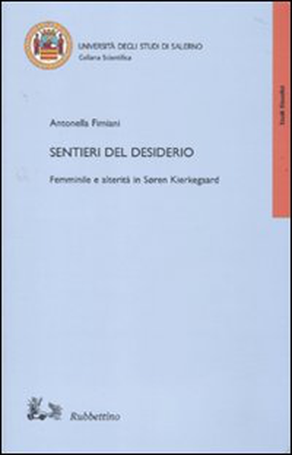 Sentieri del desiderio. Femminile e alterità in Soren Kierkegaard - Librerie.coop Sentieri del desiderio. Femminile e alterità in Soren Kierkegaard - Librerie.coop