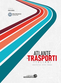 Atlante dei trasporti italiani. Infrastrutture, offerta, domanda - Librerie.coop Atlante dei trasporti italiani. Infrastrutture, offerta, domanda - Librerie.coop