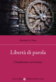 Libertà di parola. Cittadinanza e avvocatura - Librerie.coop
