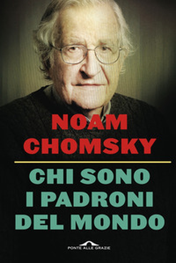 Chi sono i padroni del mondo - Librerie.coop Chi sono i padroni del mondo - Librerie.coop