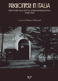 Prigionieri in Italia. Militari alleati e campi di prigionia (1940-1945) - Librerie.coop
