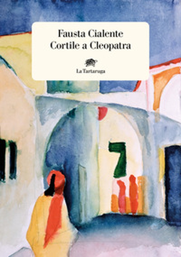 Cortile a Cleopatra - Librerie.coop Cortile a Cleopatra - Librerie.coop
