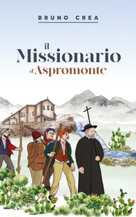 Il missionario d'Aspromonte - Librerie.coop