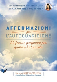 Affermazioni per l'autoguarigione. 52 frasi e preghiere per guarire la tua vita - Librerie.coop Affermazioni per l'autoguarigione. 52 frasi e preghiere per guarire la tua vita - Librerie.coop