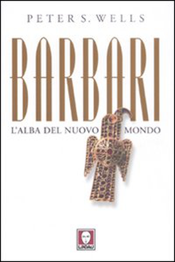 Barbari. L'alba del nuovo mondo - Librerie.coop Barbari. L'alba del nuovo mondo - Librerie.coop