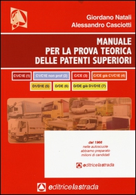 Il manuale per la prova teorica delle patenti superiori (tutti e 7 i programmi di esame) - Librerie.coop