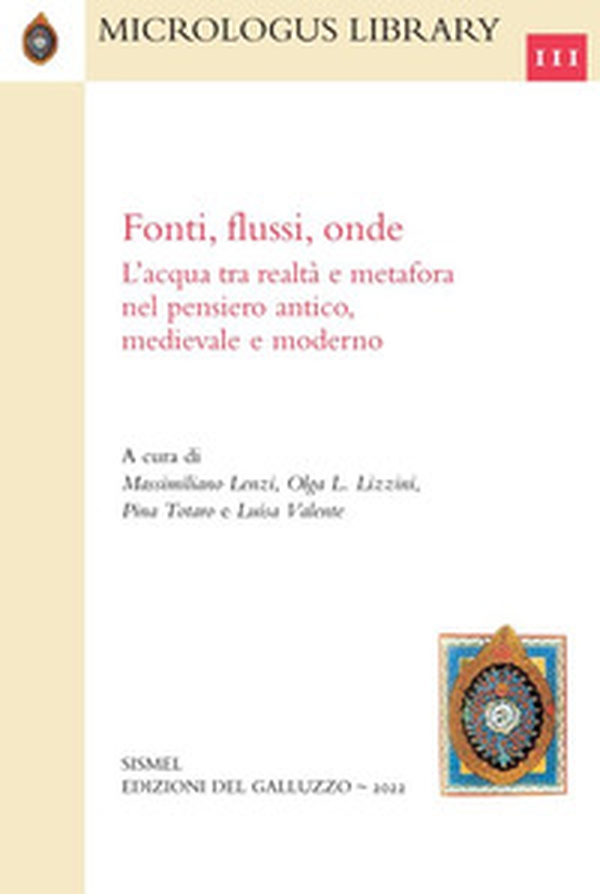 Fonti, flussi, onde. L'acqua tra realtà e metafora nel pensiero antico, medievale e moderno - Librerie.coop