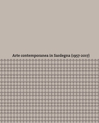 Arte contemporanea in Sardegna (1957-2017) - Librerie.coop Arte contemporanea in Sardegna (1957-2017) - Librerie.coop