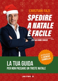 Spedire a Natale è facile (se sai come farlo). La tua guida per non passare un triste Natale - Librerie.coop
