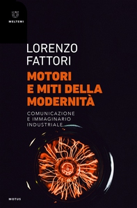 Motori e miti della modernità - Librerie.coop