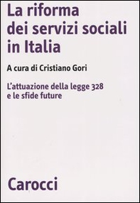 La riforma dei servizi sociali in Italia. L'attuazione della legge 328 e le sfide future - Librerie.coop