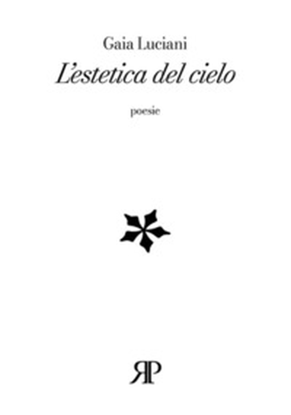 L'estetica del cielo - Librerie.coop L'estetica del cielo - Librerie.coop